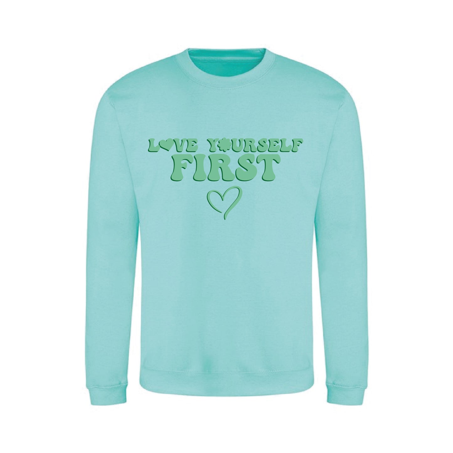 Love Yourself First Sweatshirt