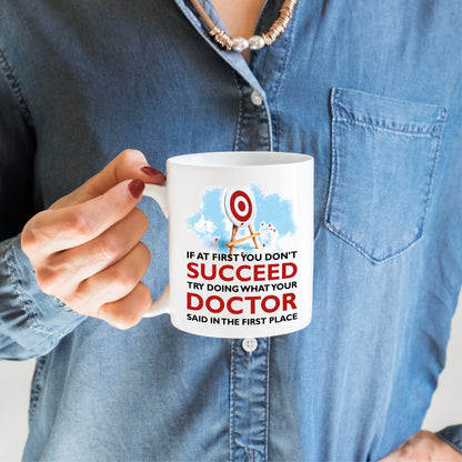 Do What Your Doctor Said Mug